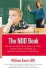 The N.D.D. Book: How Nutrition Deficit Disorder Affects Your Child's Learning, Behavior, and Health, and What You Can Do About It--Without Drugs Cover Image