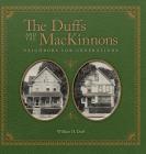 The Duffs and the MacKinnons: Neighbors for Generations By William H. Duff Cover Image