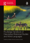 Routledge Handbook of Descriptive Rhetorical Studies and World Languages By Weixiao Wei (Editor), James Schnell (Editor) Cover Image