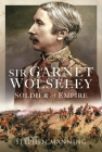 Sir Garnet Wolseley: Soldier of Empire Cover Image