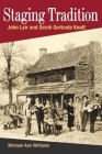 Staging Tradition: John Lair and Sarah Gertrude Knott (Music in American Life) By Michael Ann Williams Cover Image