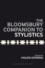 The Bloomsbury Companion to Stylistics (Bloomsbury Companions) Cover Image