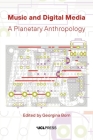 Music and Digital Media: A Planetary Anthropology Cover Image