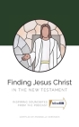 Finding Jesus Christ in the New Testament By Annabelle Sorensen, Olivia Evans (Editor), Alyssa Free (Designed by) Cover Image