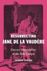 Resurrecting Jane de La Vaudère By Sharon Larson Cover Image