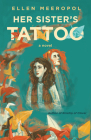 Her Sister's Tattoo By Ellen Meeropol Cover Image