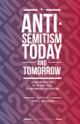Antisemitism Today and Tomorrow: Global Perspectives on the Many Faces of Contemporary Antisemitism Cover Image