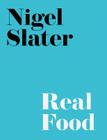 Real Food By Nigel Slater Cover Image