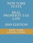 New York State Real Property Tax Law 2019 Edition By Evgenia Naumchenko (Editor), New York Legislature Cover Image
