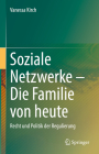 Soziale Netzwerke - Die Familie Von Heute: Recht Und Politik Der Regulierung By Vanessa Kirch Cover Image