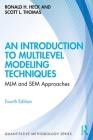 An Introduction to Multilevel Modeling Techniques: MLM and SEM Approaches (Quantitative Methodology) By Ronald H. Heck, Scott L. Thomas Cover Image