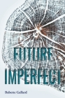 Future Imperfect By Babette Gallard Cover Image