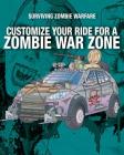 Customize Your Ride for a Zombie War Zone (Surviving Zombie Warfare) By Sean T. Page Cover Image