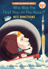 Who Was the First Man on the Moon?: Neil Armstrong: A Who HQ Graphic Novel (Who HQ Graphic Novels) By Nathan Page, Drew Shannon (Illustrator), Who HQ Cover Image