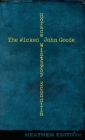 The Wicked John Goode (Heathen Edition) Cover Image