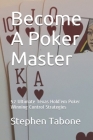 Become a Poker Master: 52 Ultimate Texas Hold'em Poker Winning Control Strategies Cover Image