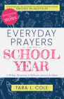 Everyday Prayers for the School Year: A 30-Day Devotional & Reflective Journal for Moms By Tara L. Cole, Brooke McGlothlin (Foreword by) Cover Image