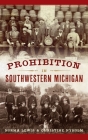 Prohibition in Southwestern Michigan (American Palate) By Norma Lewis, Christine Nyholm Cover Image