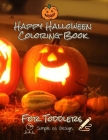 Happy Halloween Coloring Book For Toddler: Simple 100 Designs halloween coloring book for kids ages 3-8 ( Pumpkin ) By Boonma King Paper Tracker Cover Image