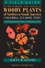A Field Guide to the Families and Genera of Woody Plants of Northwest South America: With Supplementary Notes on Herbaceous Taxa By Alwyn H. Gentry, Rodolfo Vasquez (Illustrator) Cover Image
