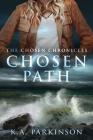 A Chosen Path (Chosen Chronicles #3) Cover Image