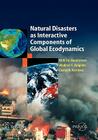 Natural Disasters as Interactive Components of Global-Ecodynamics By Kirill YA Kondratyev, Vladimir F. Krapivin, Costas A. Varostos Cover Image