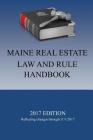 Maine Real Estate Law and Rule Handbook By State Of Maine, Walter Boomsma Cover Image