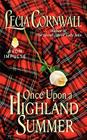 Once Upon a Highland Summer (The Highland #1) By Lecia Cornwall Cover Image
