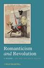 Romanticism and Revolution: A Reader By Jon Mee (Editor), David Fallon (Editor) Cover Image