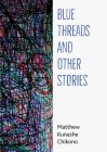 Blue Threads and Other Stories Cover Image