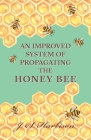 An Improved System of Propagating the Honey Bee By J. S. Harbison Cover Image
