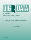 Big Data A Tool for Inclusion or Exclusion? Understanding the Issues Cover Image