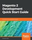 Magento 2 Development Quick Start Guide By Branko Ajzele Cover Image