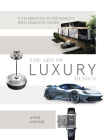 The Art of Luxury Design: A Celebration of the World's Most Exquisite Goods By Steve Huyton Cover Image