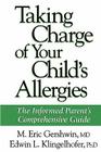 Taking Charge of Your Child's Allergies: The Informed Parent's Comprehensive Guide Cover Image