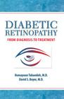 Diabetic Retinopathy: From Diagnosis to Treatment By David S. Boyer, MD, Homayoun Tabandeh, MD Cover Image