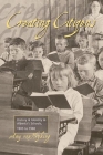 Creating Citizens: History and Identity in Alberta's Schools, 1905 to 1980 Cover Image