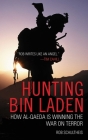 Hunting Bin Laden: How Al-Qaeda is Winning the War on Terror By Rob Schultheis Cover Image