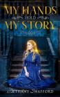 My Hands Hold My Story Cover Image