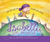 Isabella: Girl on the Go By Jennifer Fosberry, Cris Dukehart (Various Artists (VMI)) Cover Image