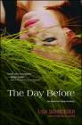 The Day Before By Lisa Schroeder Cover Image