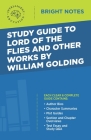 Study Guide to Lord of the Flies and Other Works by William Golding Cover Image