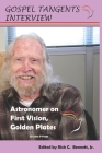 Astronomer on First Vision, Golden Plates: Conversation with John P. Pratt By Rick C. Bennett (Editor), John P. Pratt (Narrated by), Gospel Tangents Interview Cover Image