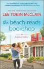 The Beach Reads Bookshop: A Small Town Romance By Lee Tobin McClain Cover Image