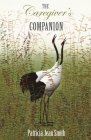 The Caregiver's Companion By Patricia Jean Smith Cover Image