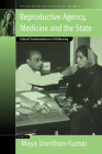 Reproductive Agency, Medicine and the State: Cultural Transformations in Childbearing (Fertility #3) Cover Image