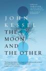 The Moon and the Other By John Kessel Cover Image