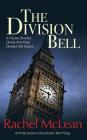 The Division Bell: All three books in the trilogy - A House Divided, Divide And Rule, Divided We Stand By Rachel McLean Cover Image