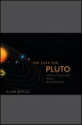 The Case for Pluto: How a Little Planet Made a Big Difference Cover Image