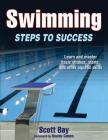 Swimming: Steps to Success (STS (Steps to Success Activity) By Scott Bay, Rowdy Gaines (Foreword by) Cover Image